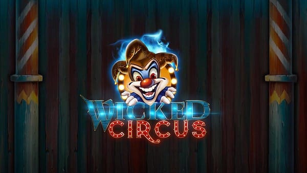 Wicked Circus Slot Game By Yggdrasil Gaming
